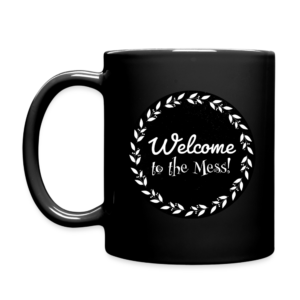 Welcome to the Mess Mug