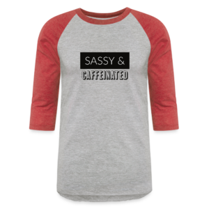 Sassy and Caffeinated Shirt